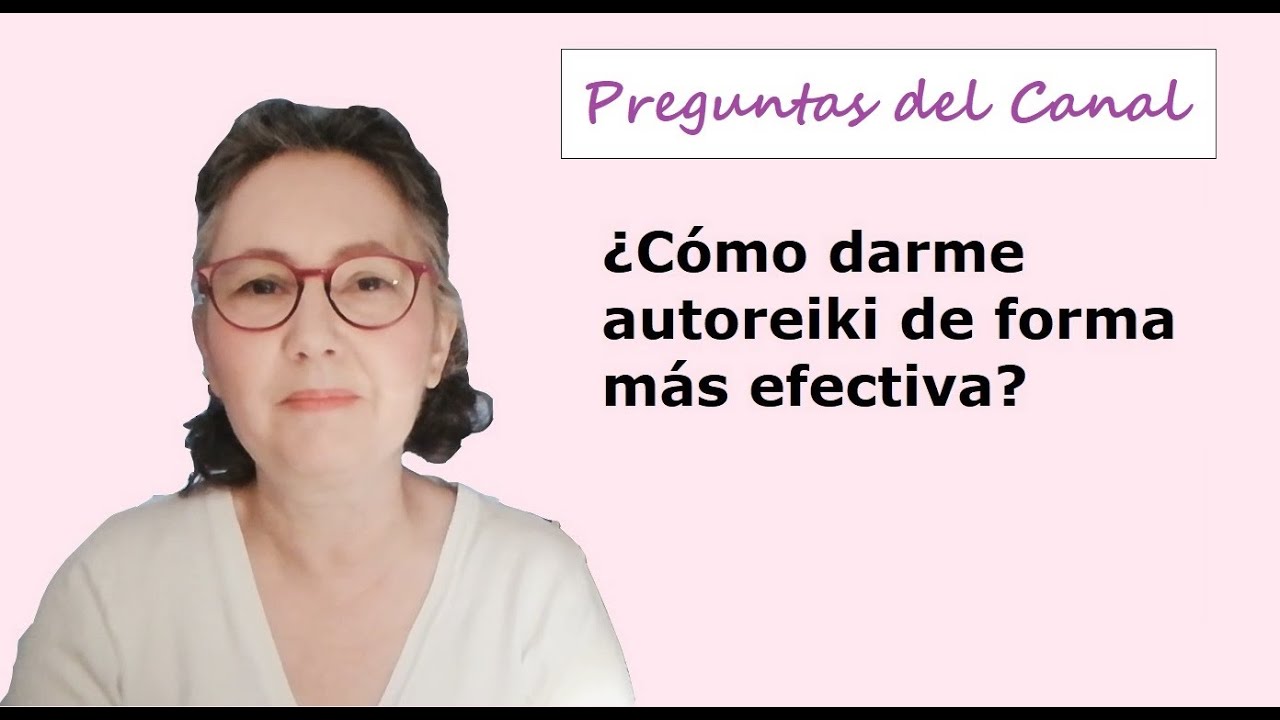 Cómo darme AUTOREIKI de forma más efectiva, 🙌 Reikiterapias, Esther Ponce