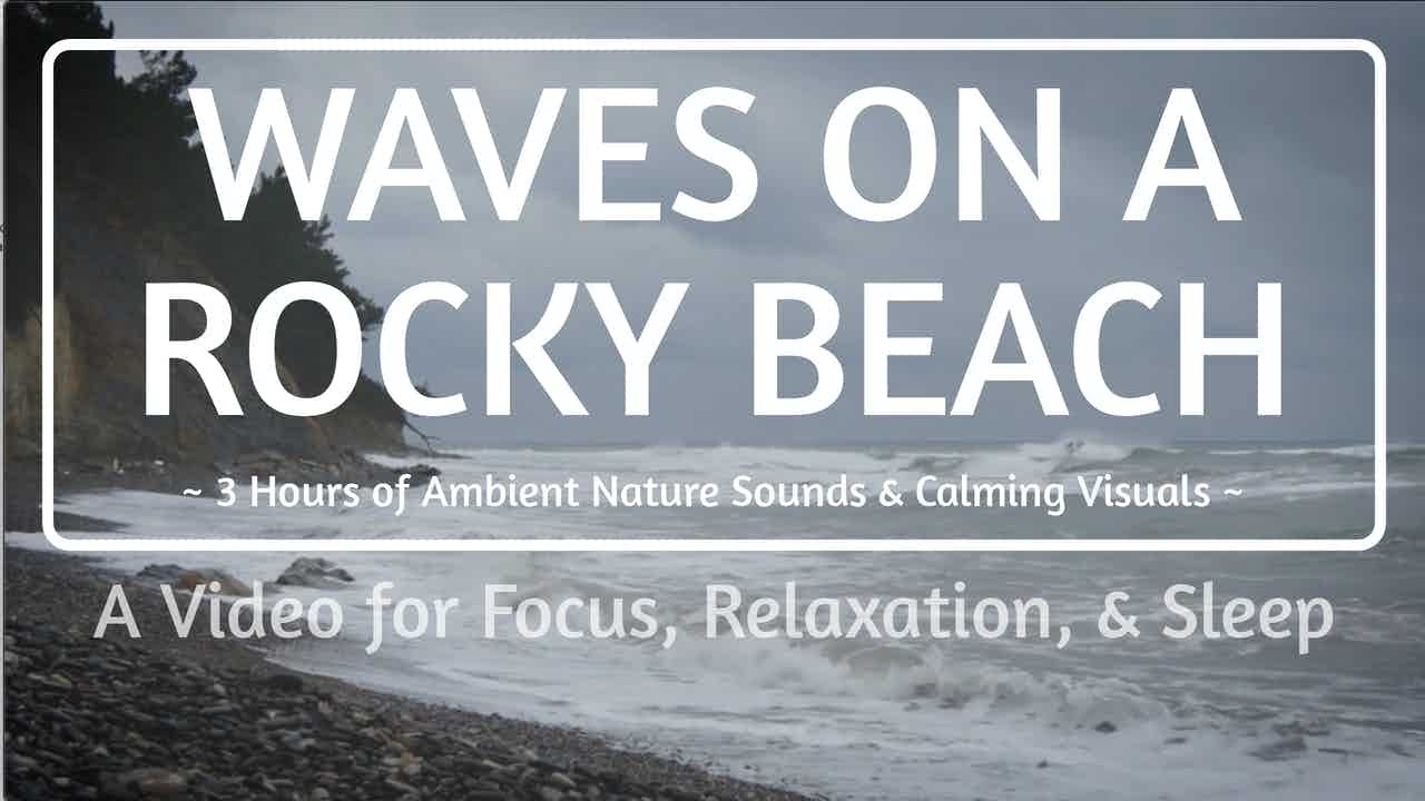 WAVES ON ROCKY BEACH SOUNDS: 3 Hrs of Calm Nature Sounds & Visuals for Focus, Relaxation, and Sleep