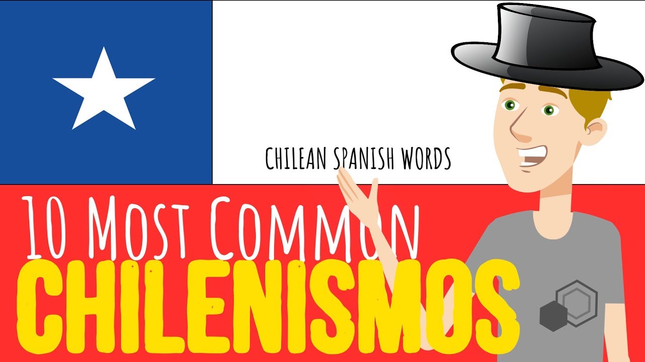 10 Most Common Chilean Spanish Words
