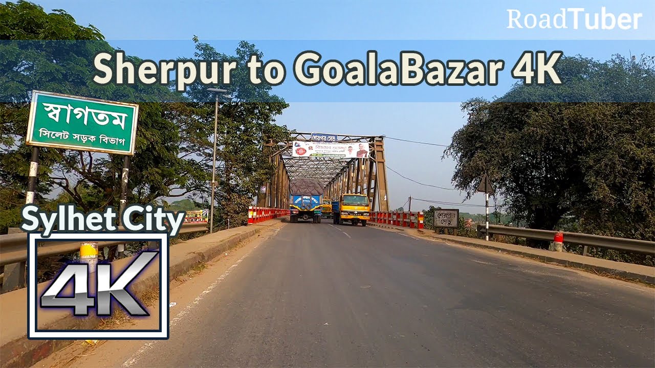 Sherpur to GoalaBazar 4K | Road Tuber | Sylhet Bangladesh