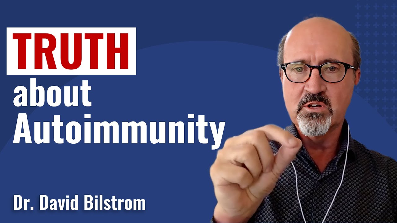 Reversing Autoimmune Disease | Dr. David Bilstrom
