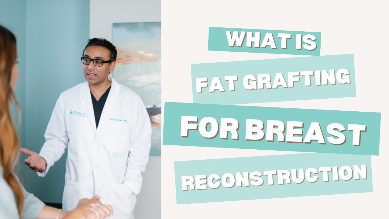 What Is Fat Grafting for Breast Reconstruction? | Dr. Tiwari Explains Natural Augmentation Options