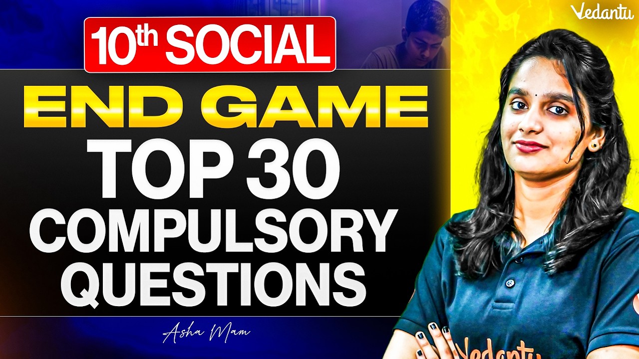10th Social | Top 30 Compulsory Questions | ENDGAME | Asha Ma'am