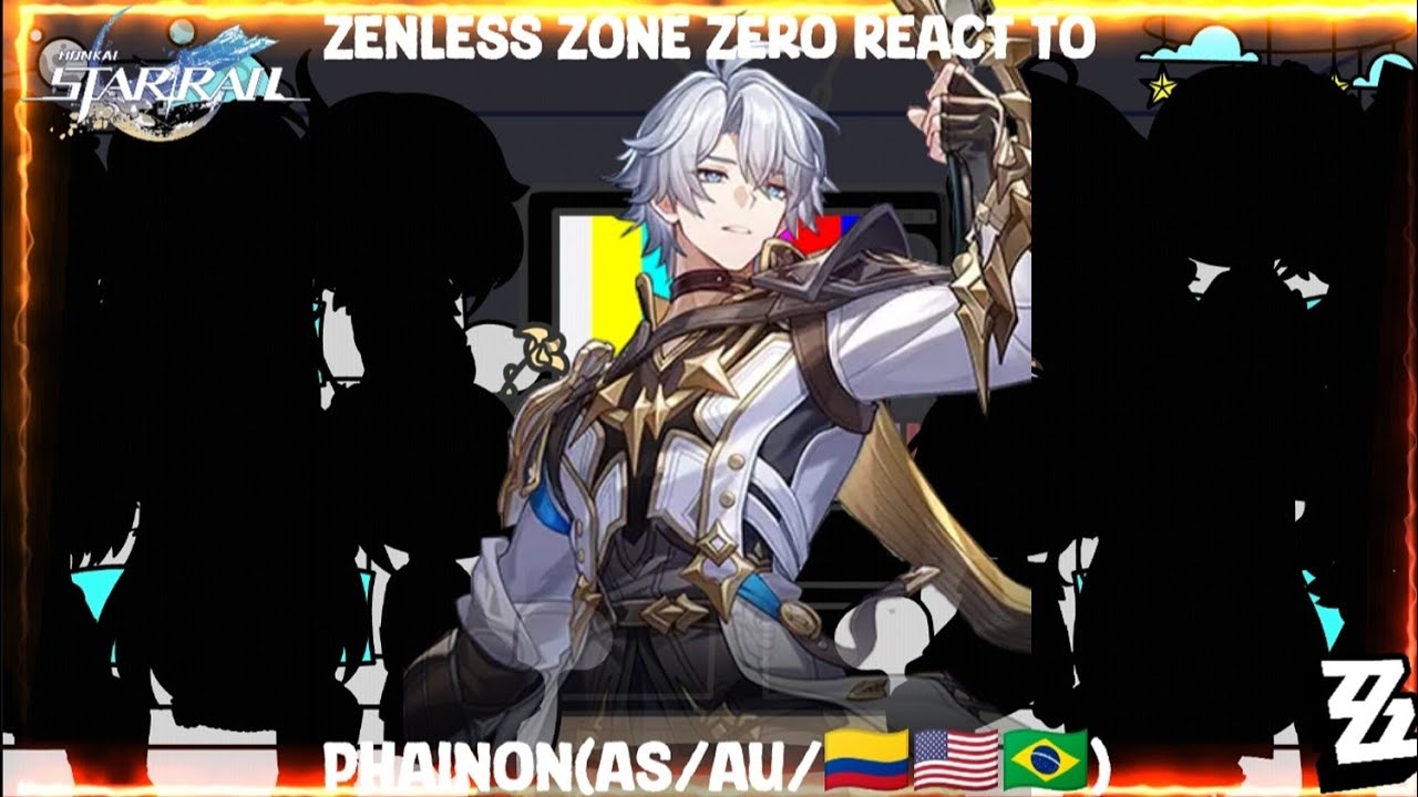 Zenless Zone Zero React To Phainon(As/Au/🇨🇴🇺🇸🇧🇷)