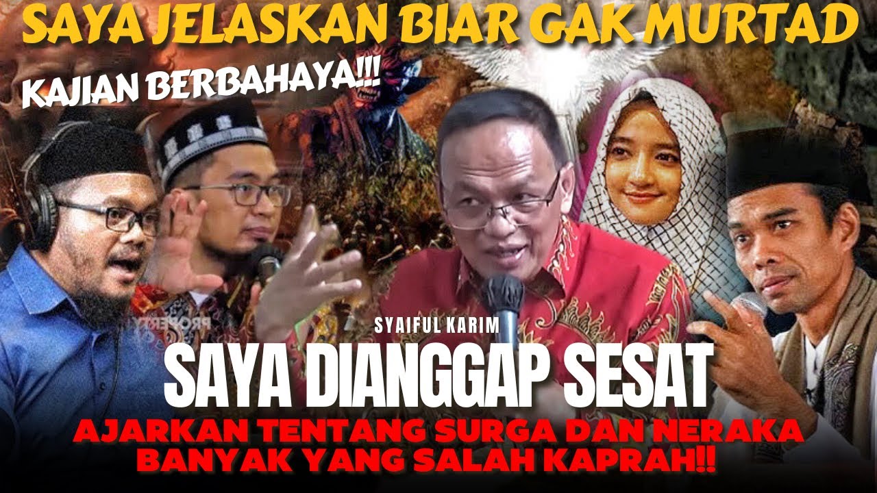 💥TUNJUKAN TENTANG SURGA DAN NERAKA YANG SESUNGGUHNYA SYAIFUL KARIM DIANGGAP SESAT!!!