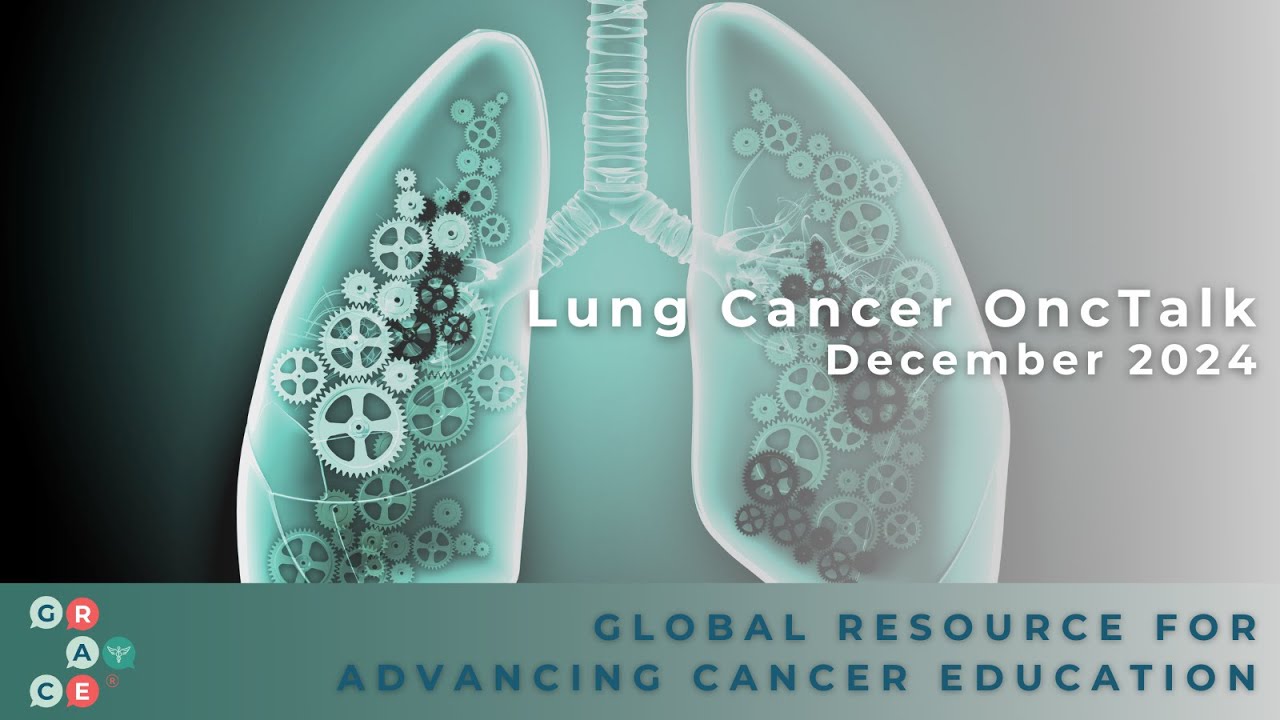 Non-Small Cell Lung Cancer: Subtypes, Molecular Testing and Mutations - 2024 Lung Cancer OncTalk