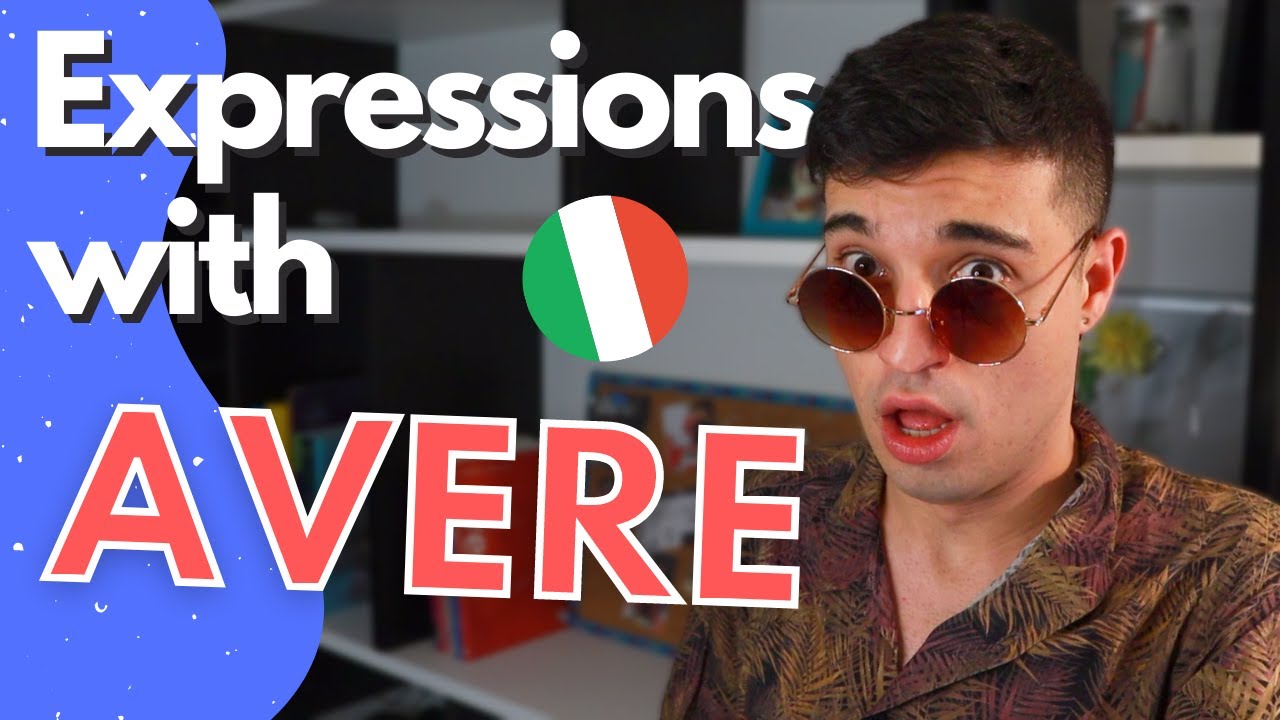 Italian Verbs: Verb AVERE and Useful Expressions in Italian