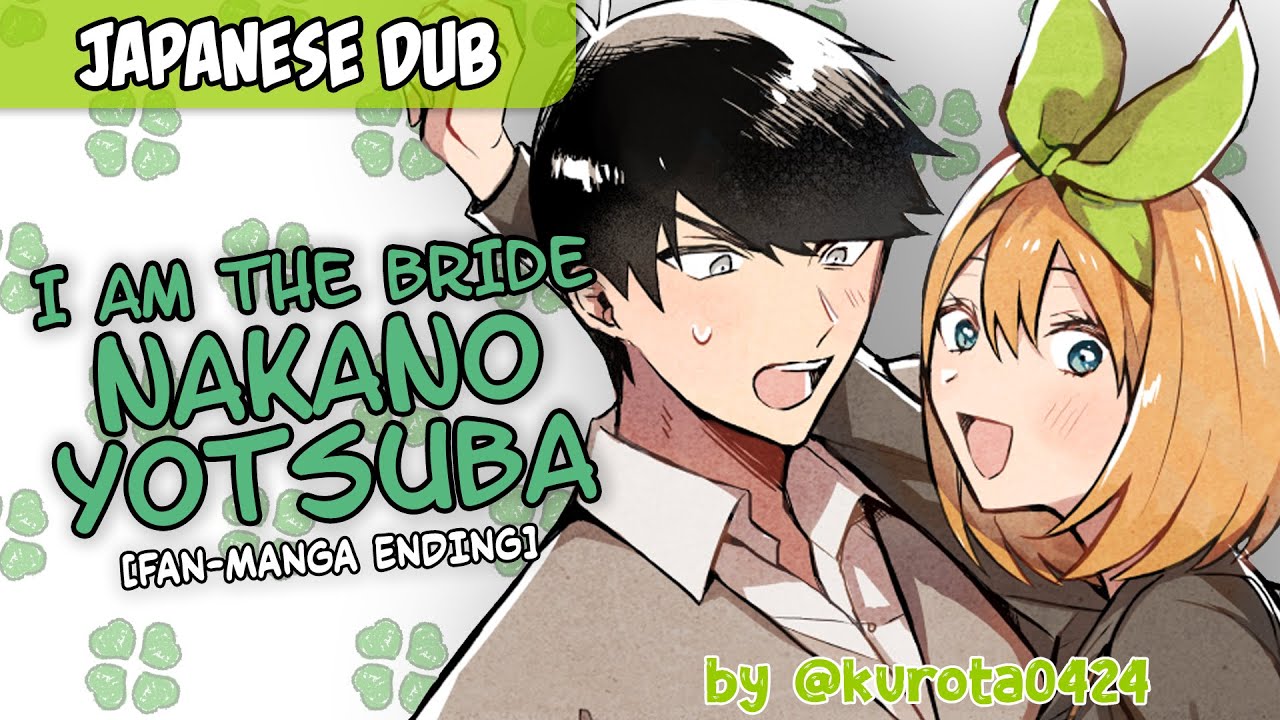 I am the Bride - Nakano Yotsuba (Fan Ending) FINALE