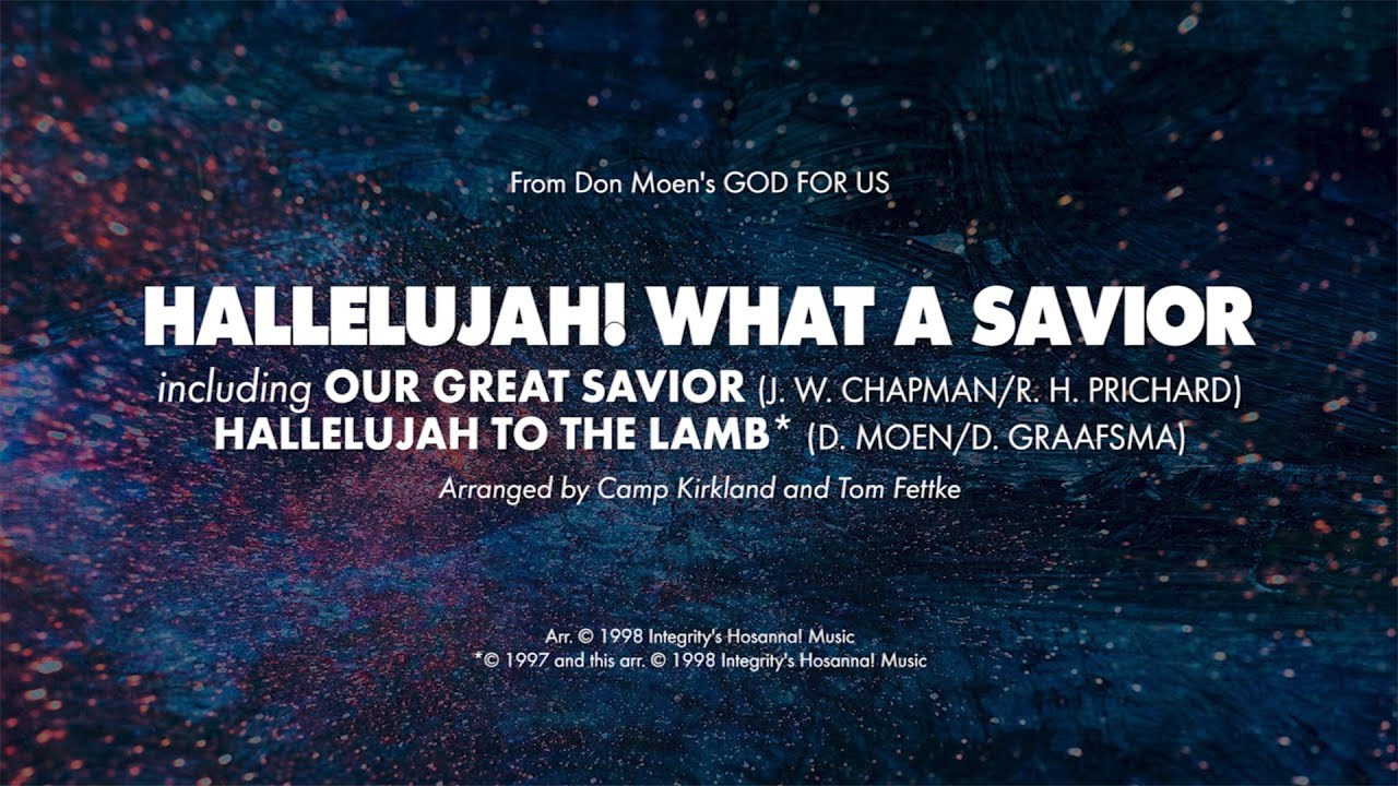 HALLELUJAH! WHAT A SAVIOR - SATB (piano track + lyrics)