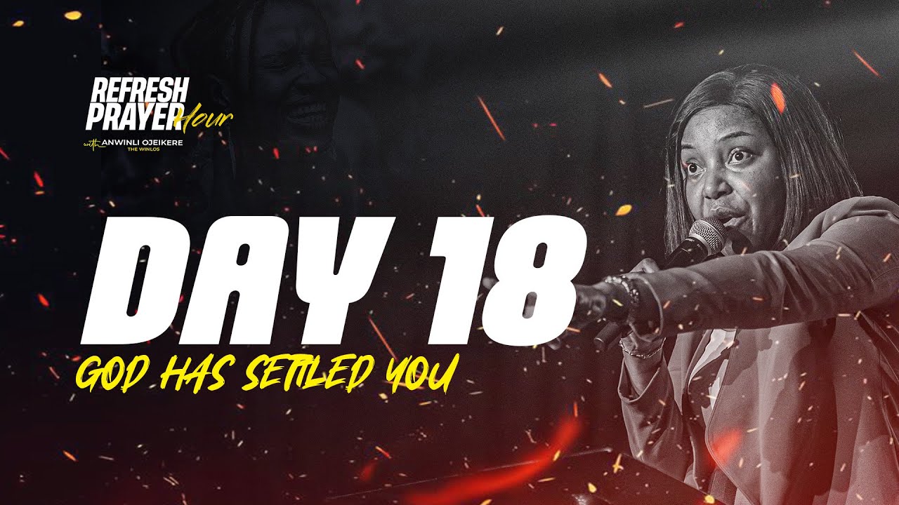 DAY  18 || REFRESH PRAYER HOUR WITH ANWINLI OJEIKERE (THE WINLOS) || JANUARY 26TH, 2026