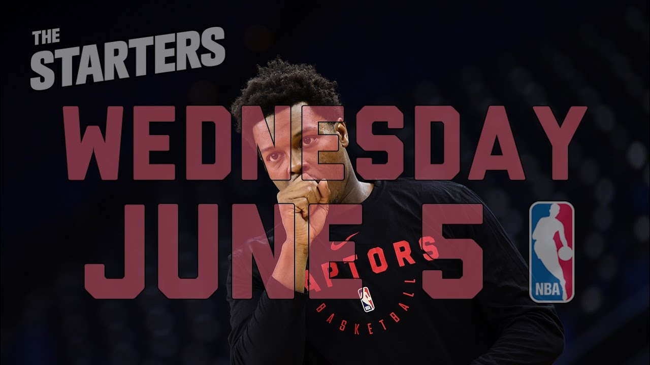 NBA Daily Show: June 5 - The Starters