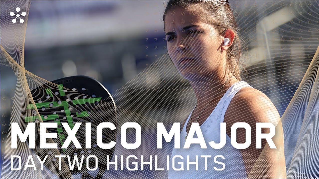 GNP Mexico Premier Padel Major: Highlights day 2 (women)