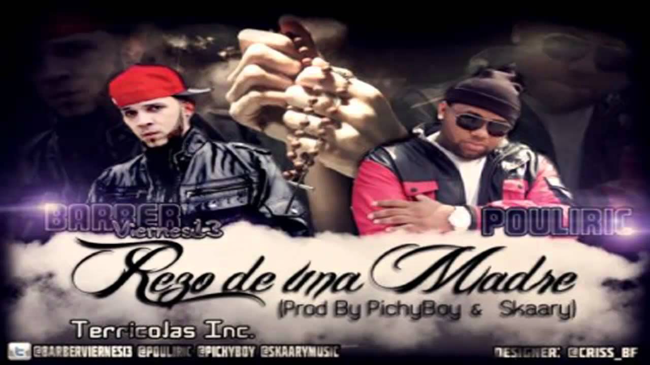 Rezo De Una Madre - Pouliryc Ft. Barber Viernes 13 (Prod. By Pichy Boy  Skaary) @TerricolasInc