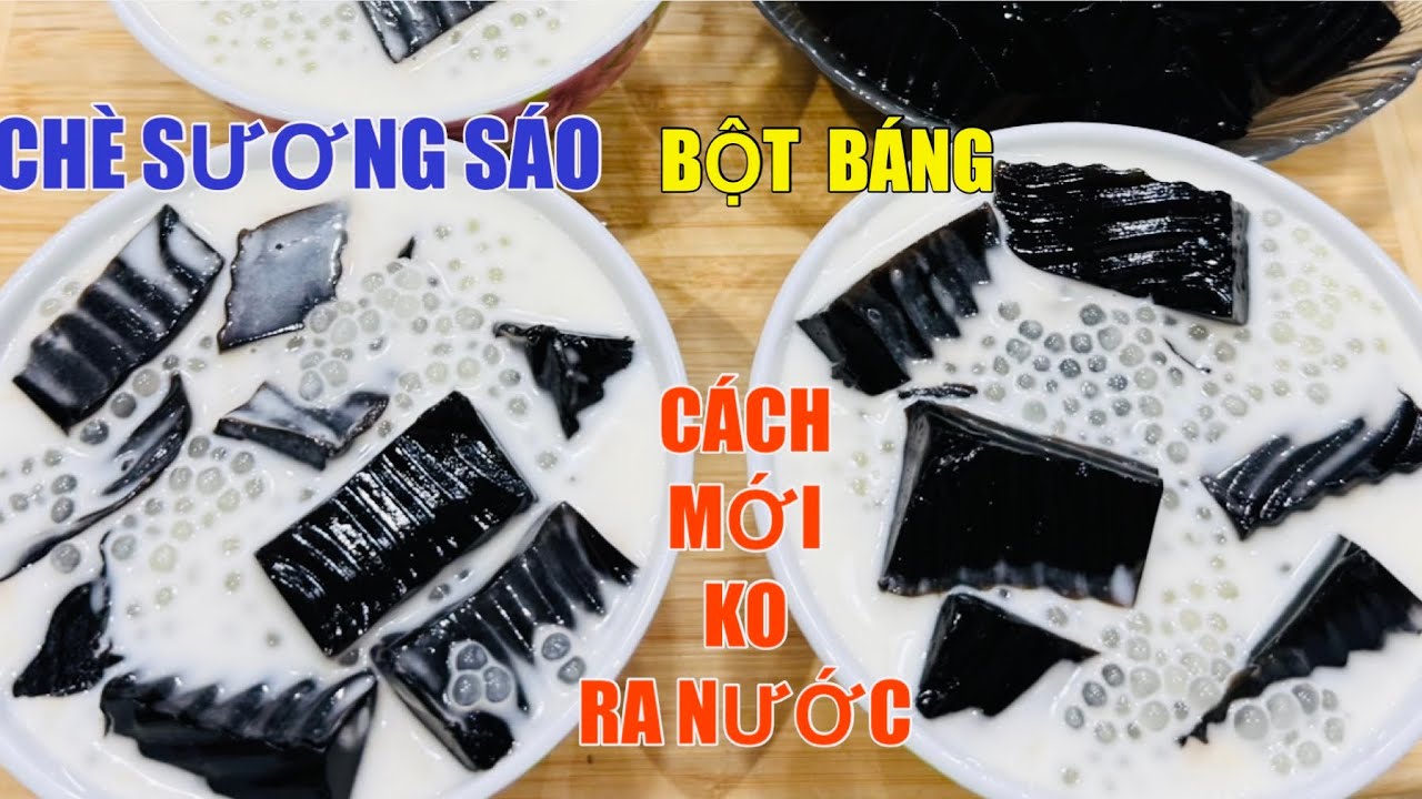 Chè Sương Sáo Bột Báng Nước Cốt Dừa Sữa Cách Nấu Mới KO RA NƯỚC DẺO DAI mềm thơm ngon