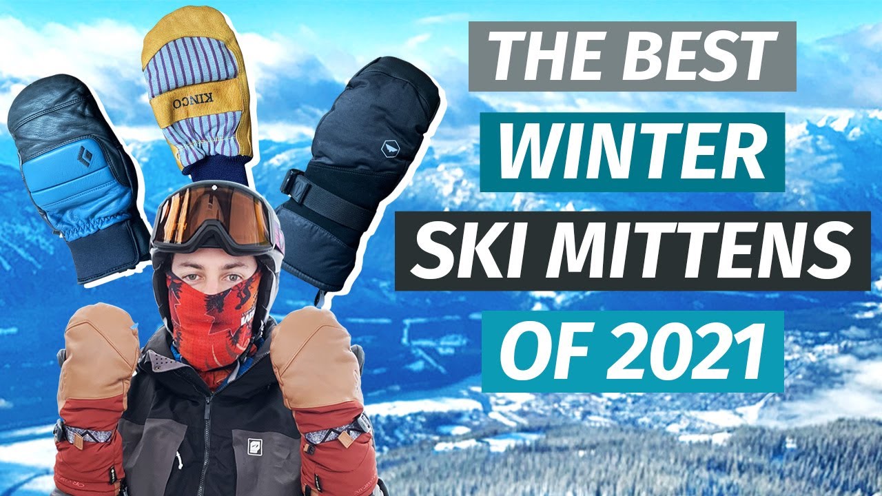 The Best Winter Ski Mittens of 2021