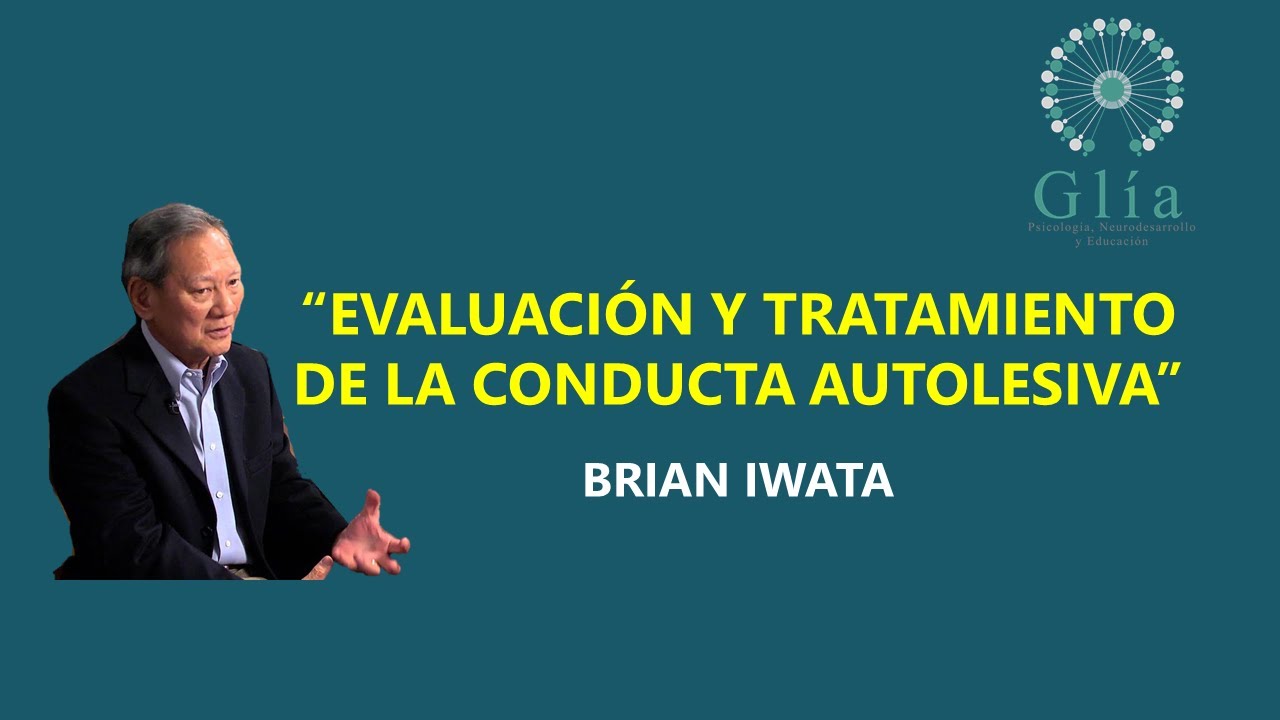 BRIAN IWATA | EVALUACI&Oacute;N Y TRATAMIENTO DE LAS AUTOLESIONES