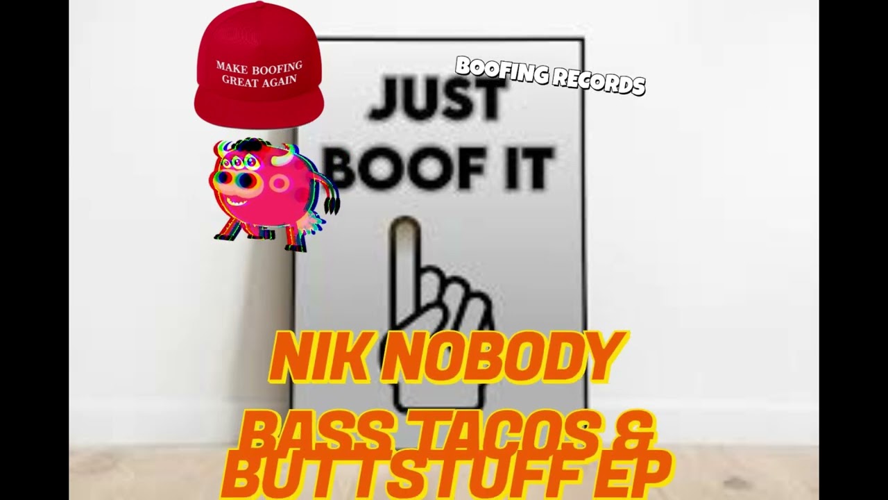 Nik Nobody - Bass Tacos & Buttstuff EP