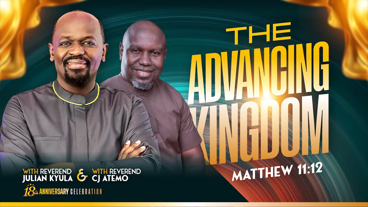 18th Anniversary Celebration || The Advancing Kingdom || 2nd service | Bishop C.J Atemo |
