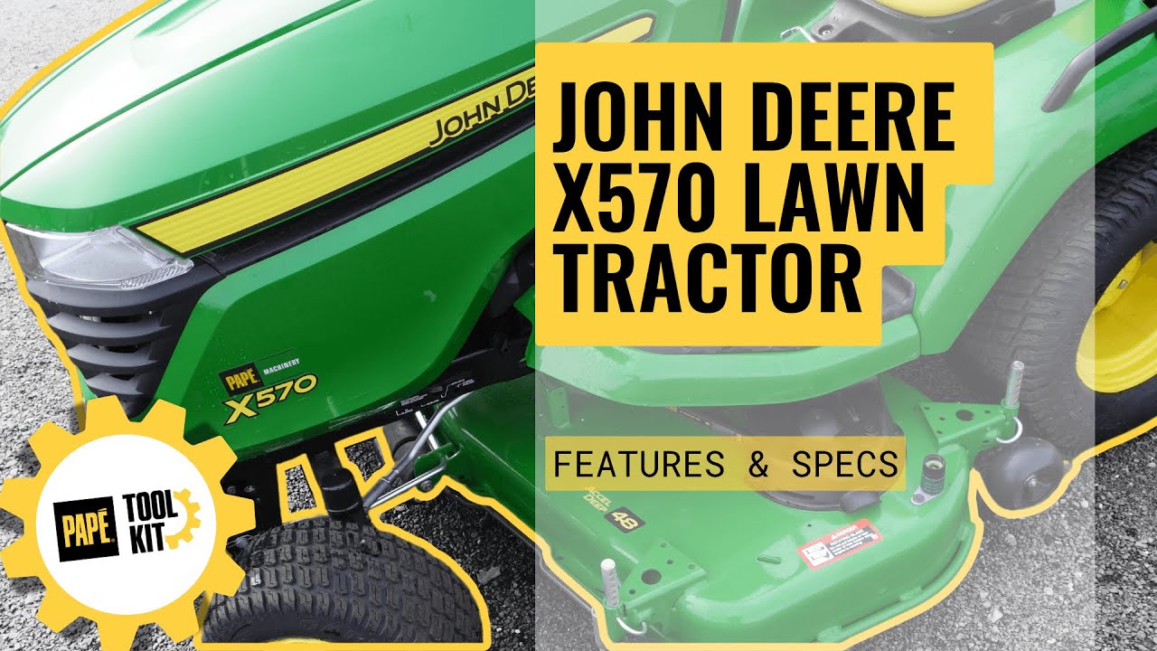 John Deere X570 Riding Lawn Tractor Overview