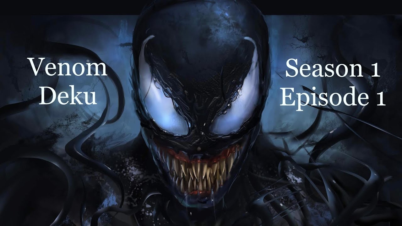 Venom Deku Episode 1 ‘We Are Venom’