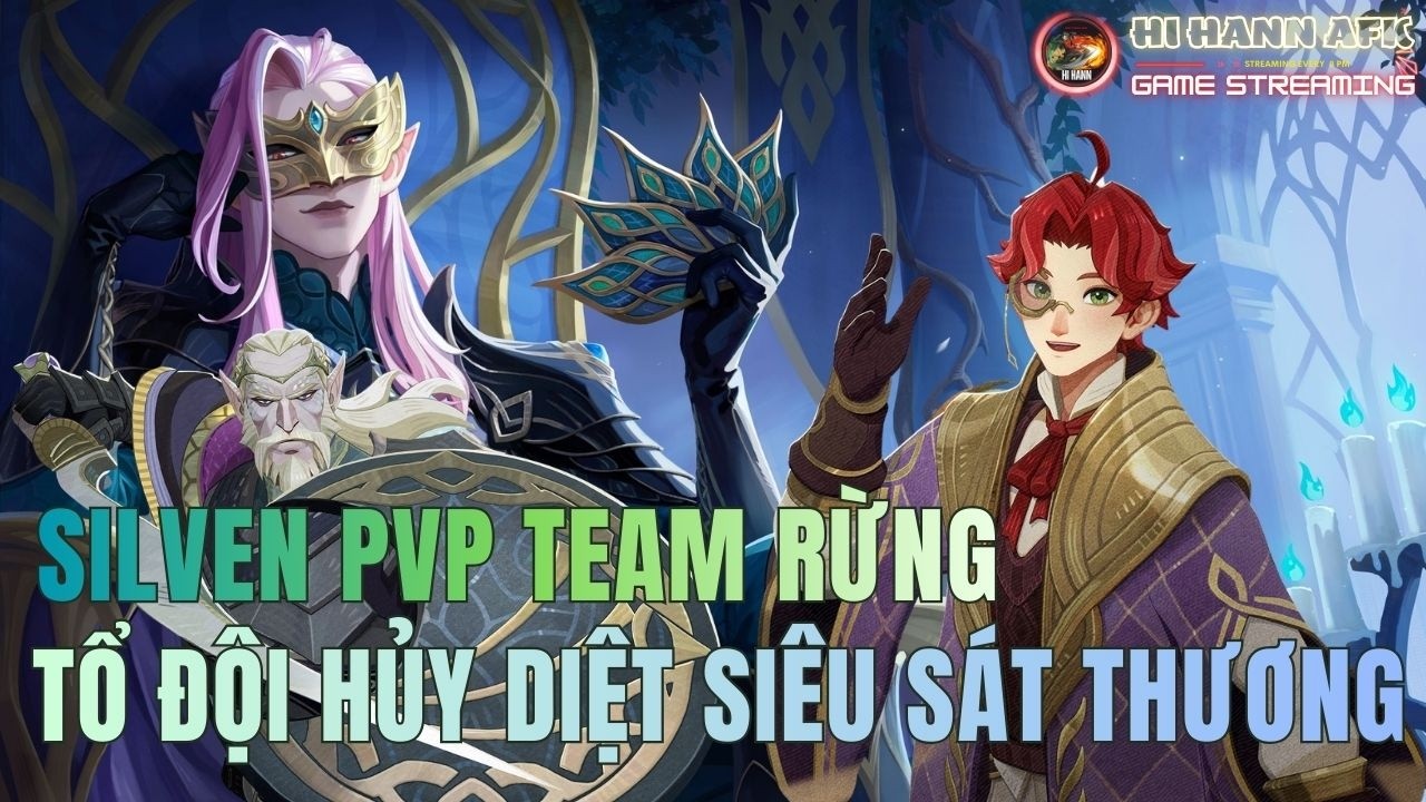 Silven PVP Team Rừng Tổ Đội Khủng Khi Đi Cùng Thador & Ravion - AFK Journey