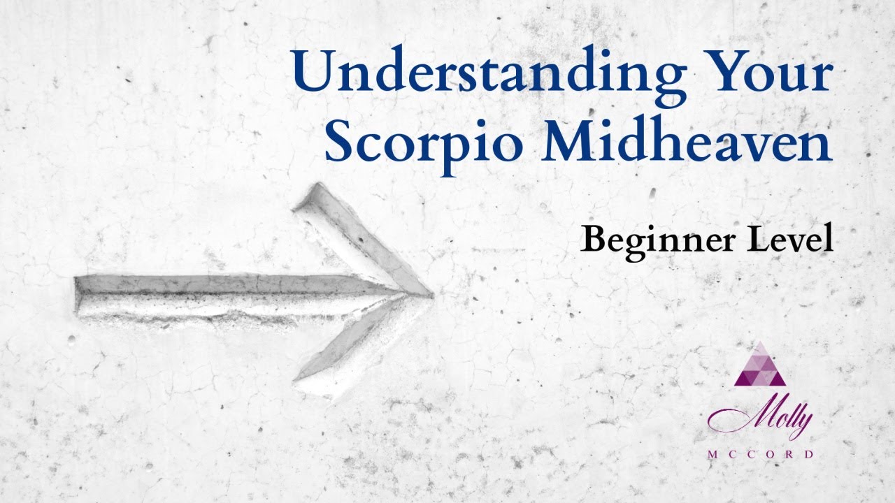 Scorpio Midheaven / Beginner level / Understanding Your Astrology Chart