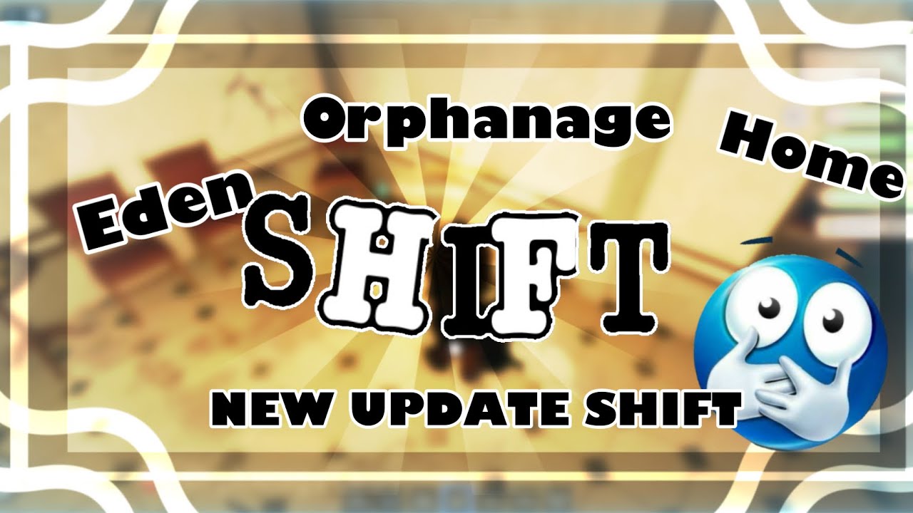 ა ˎˊ˗💦◞ જ➴Eden Orphanage Home | Shift #6 | CUSTODIAN POV