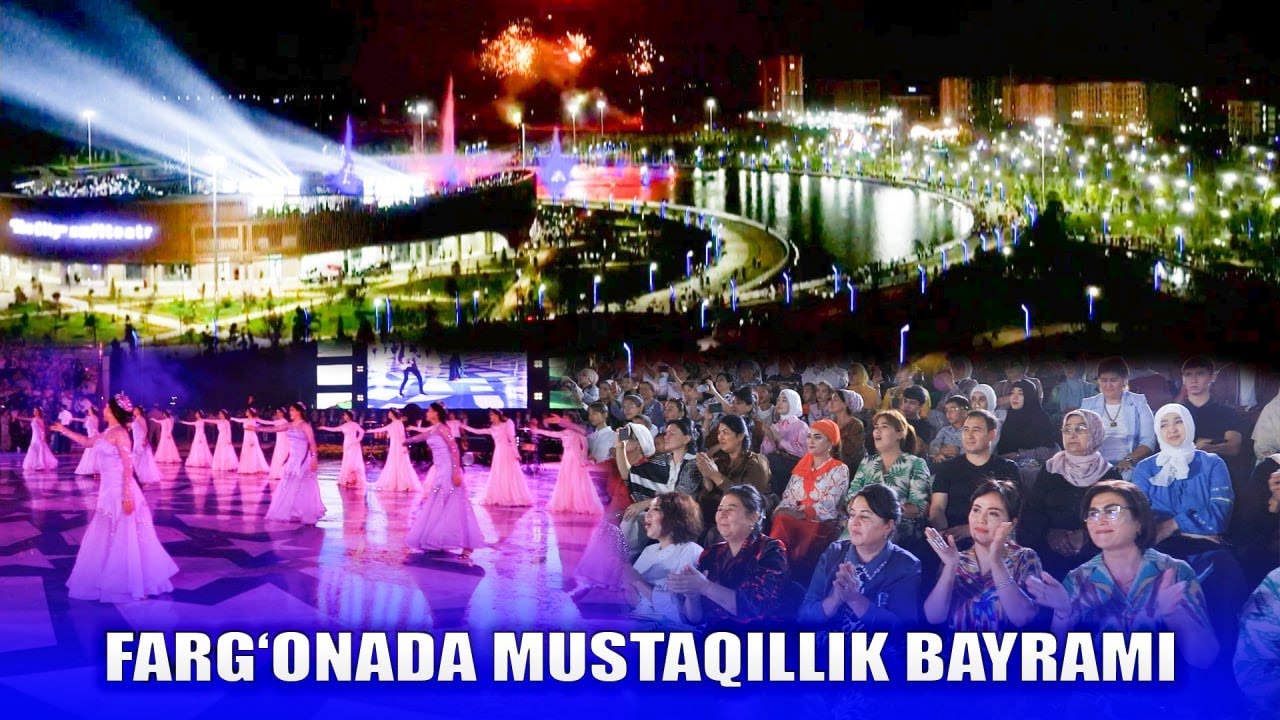 Farg‘ona. Eko shahardagi yangi amfiteatrda bo‘lib o‘tgan Mustaqillik tantanasidan reportaj