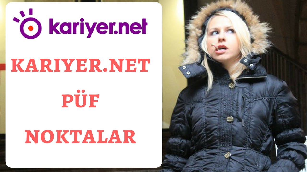 Kariyer net P&uuml;f Noktaları