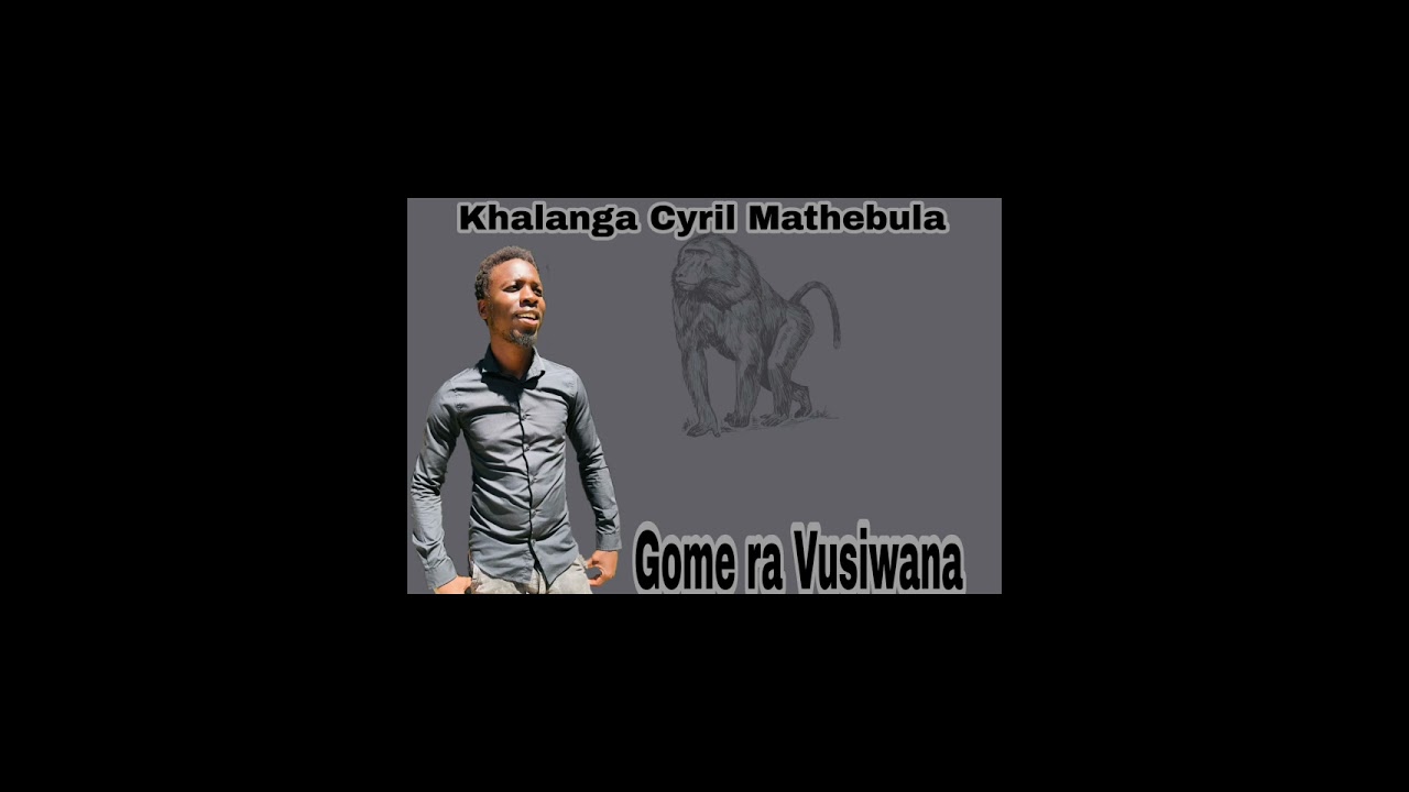 Khalanga Cyril Mathebula -Gome ra Vusiwana 