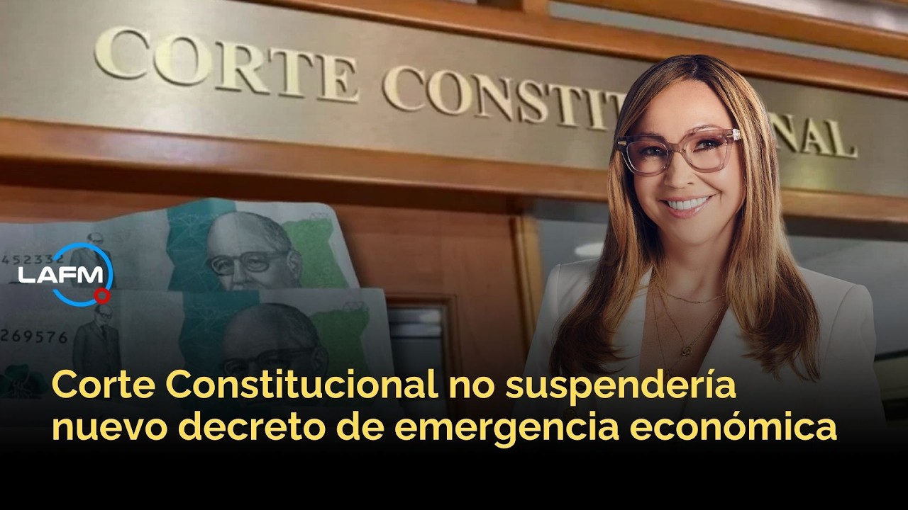 Corte Constitucional no suspendería nuevo decreto de emergencia económica