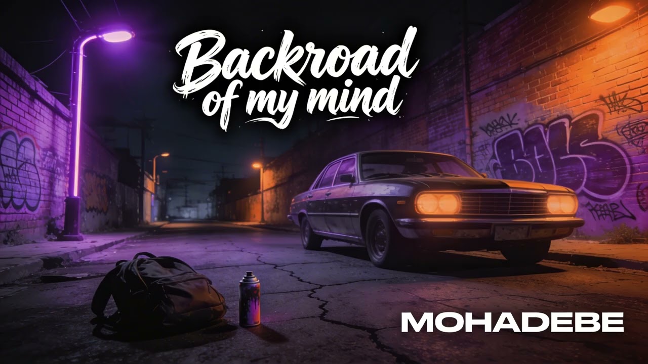 MOHADEBE Backroad of my mind