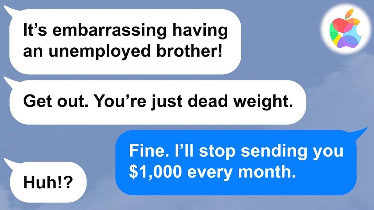 【Apple】My sis threw me out of the house because she thought I wasn't working  Now she wants me back!