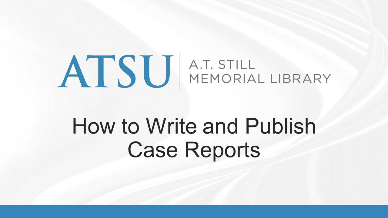 How to Write and Publish Case Reports