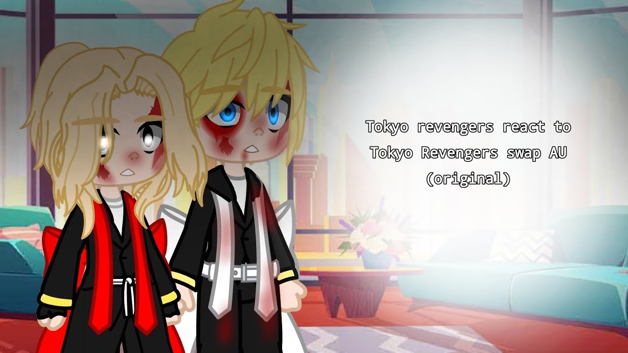 |Tokyo Revengers react to Tokyo Revengers swap AU|Original|1/?|@Luxi_Luxi|