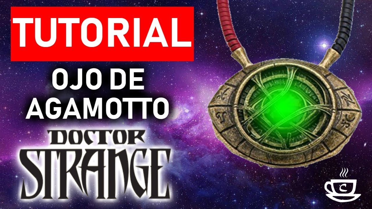 COMO HACER EL OJO DE AGAMOTTO DE DOCTOR STRANGE!!! gema del tiempo de avengers - Carlos Te