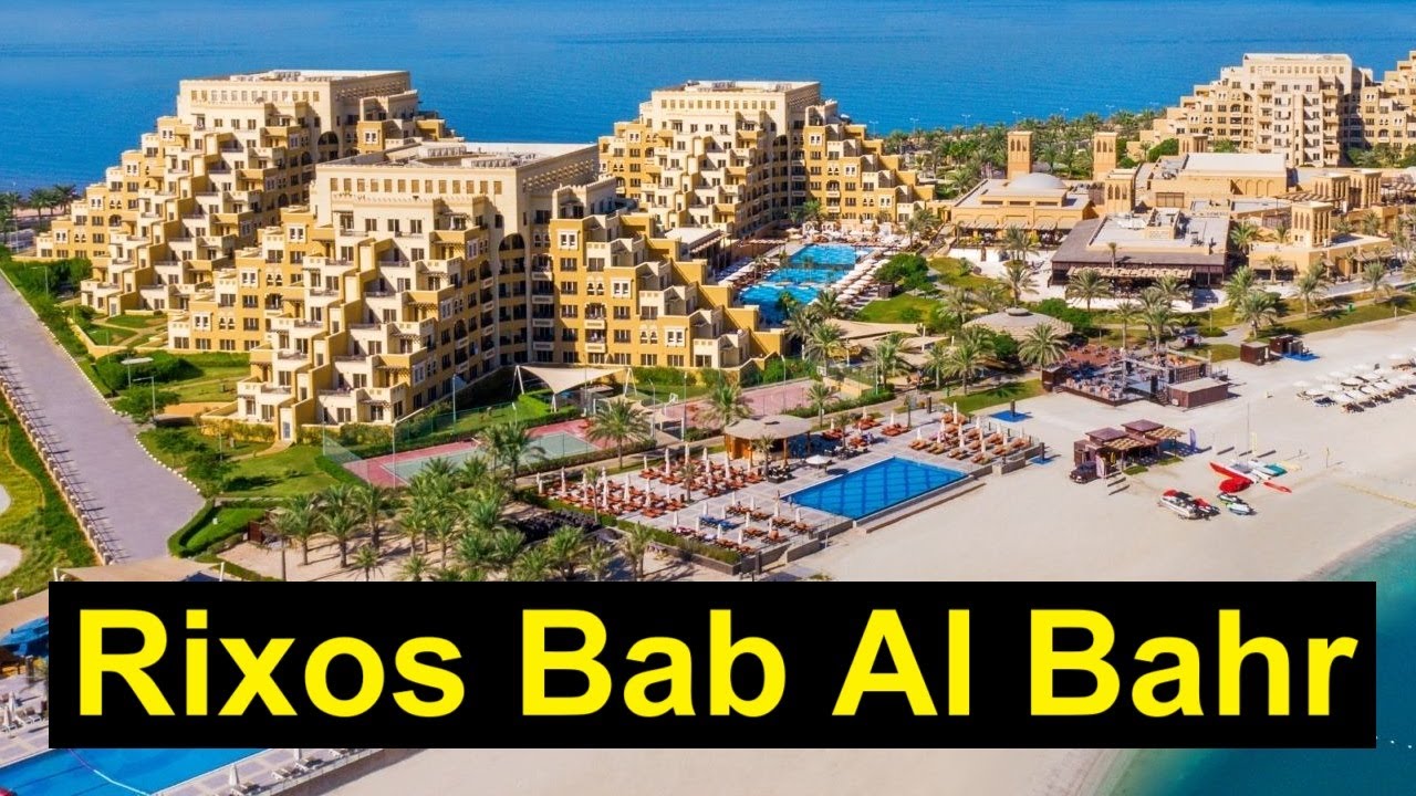 Rixos Bab Al Bahr обзор отеля — отдых в ОАЭ. Полный обзор отеля