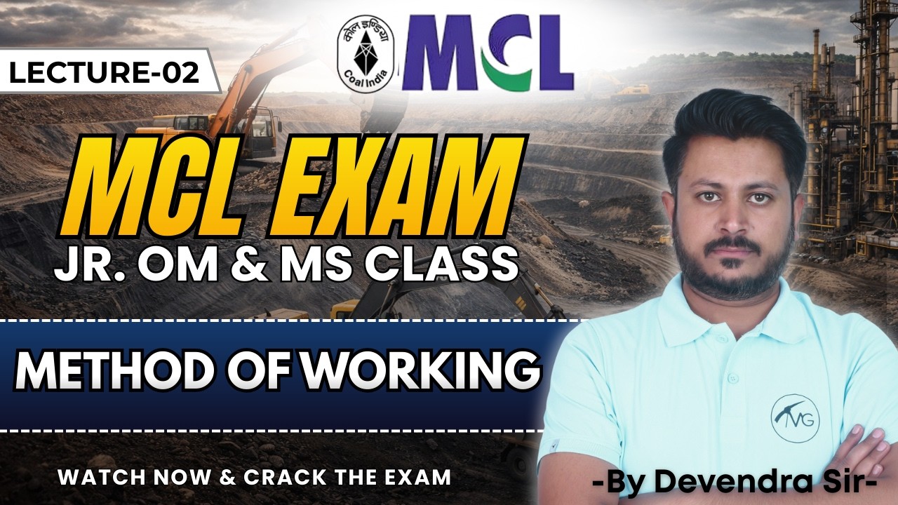 MCL 2026 | Mining Sirdar | Overman | Mining Exam | Method of Working - 2 | Most Important Topic