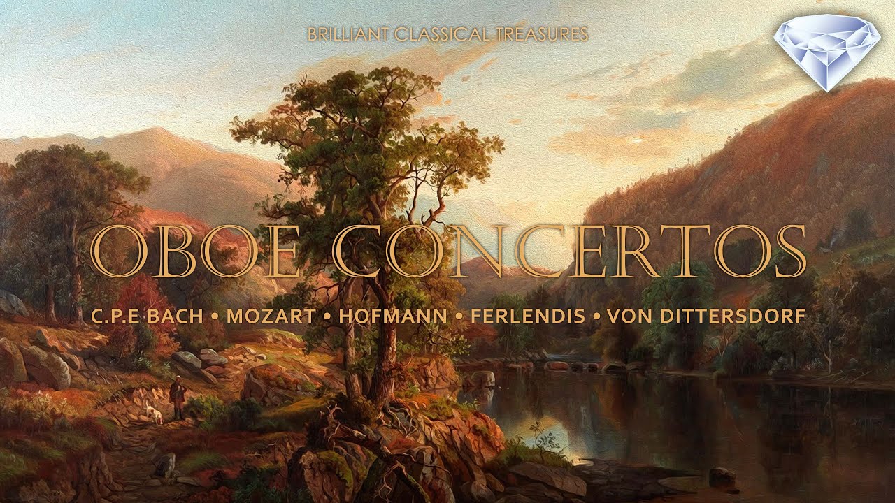 Brilliant Classical Treasures: Oboe Concertos by Mozart, C.P.E. Bach and more