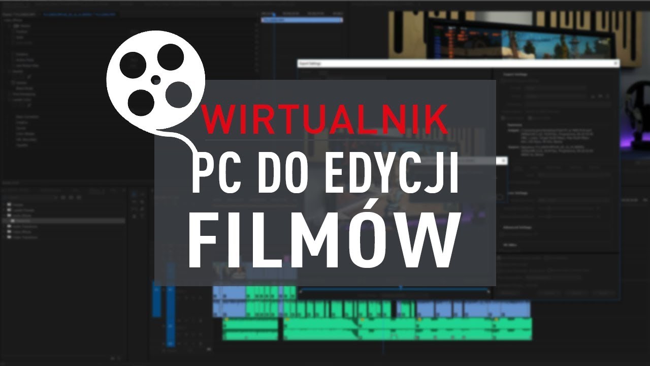 Komputer do edycji filmów - wirtualnik