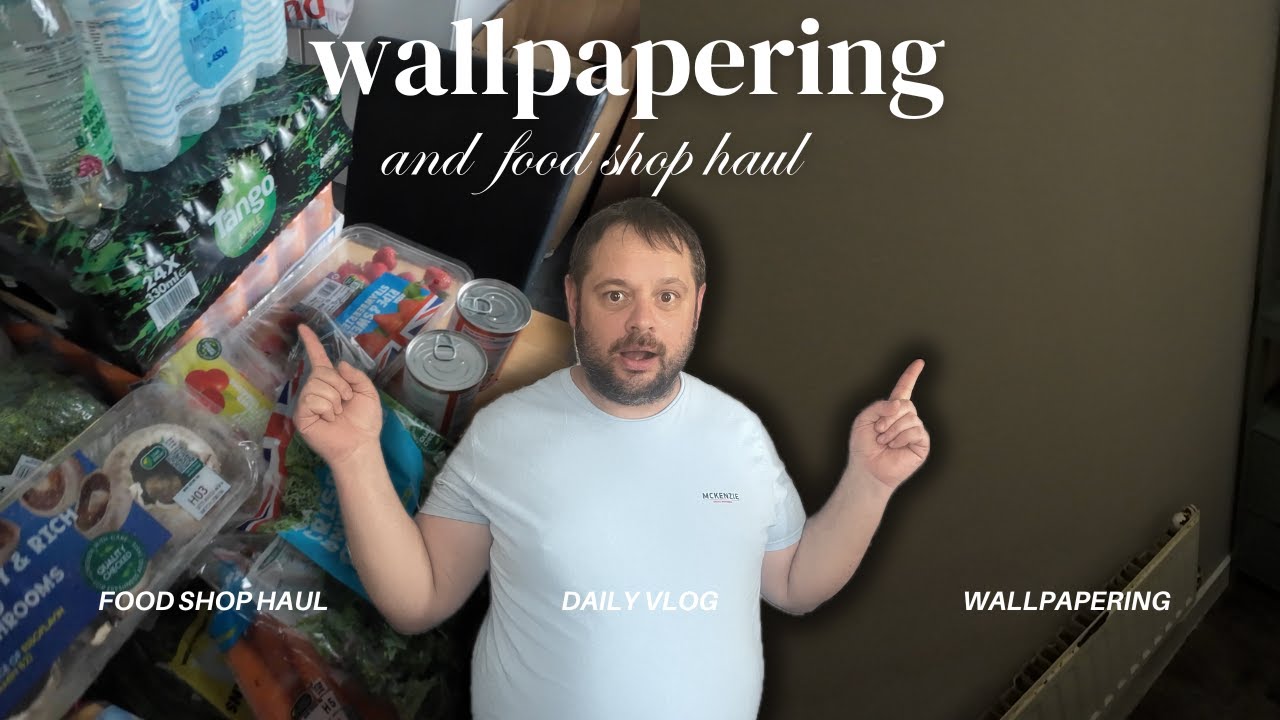 WALLPAPERING & ASDA FOOD SHOP HAUL!!