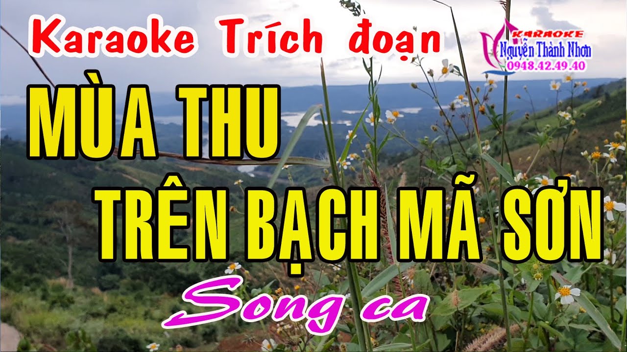 Karaoke trích đoạn MÙA THU TRÊN BẠCH MÃ SƠN - SONG CA [ Beat hay - dễ hát ]