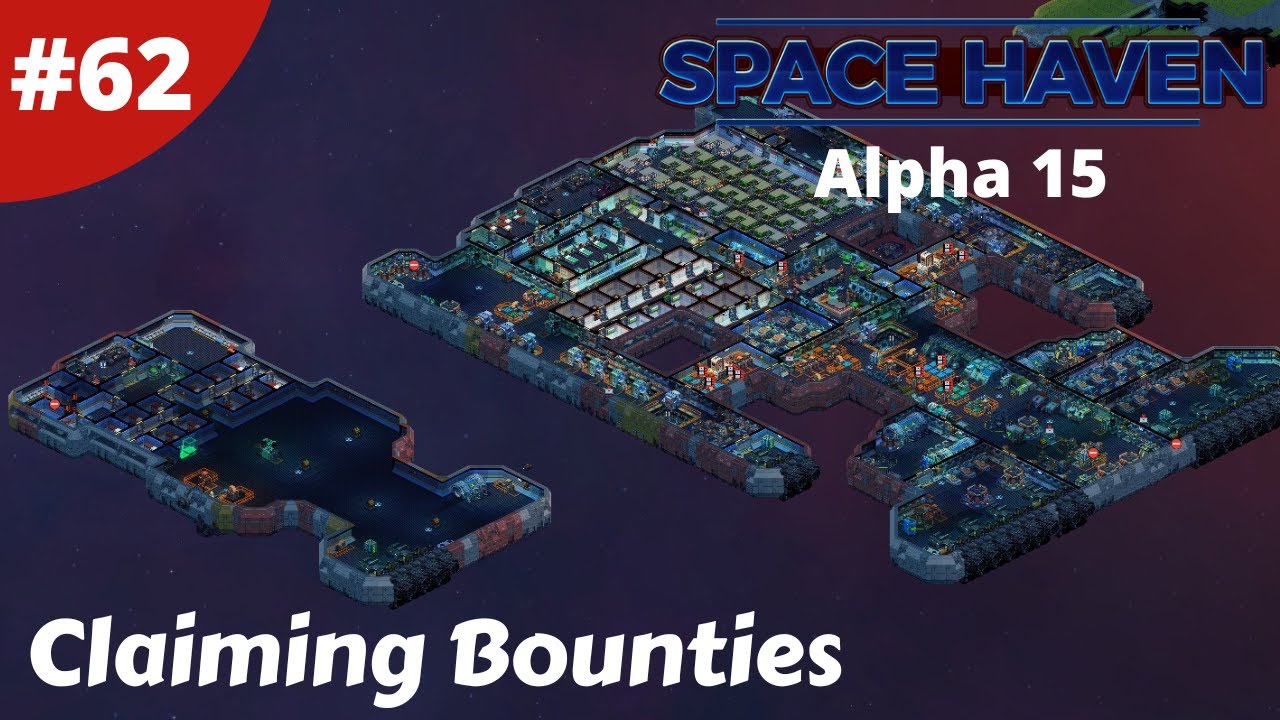 Claiming More Bounties & Space Battles - Space Haven - #62 - Alpha 15 Gameplay