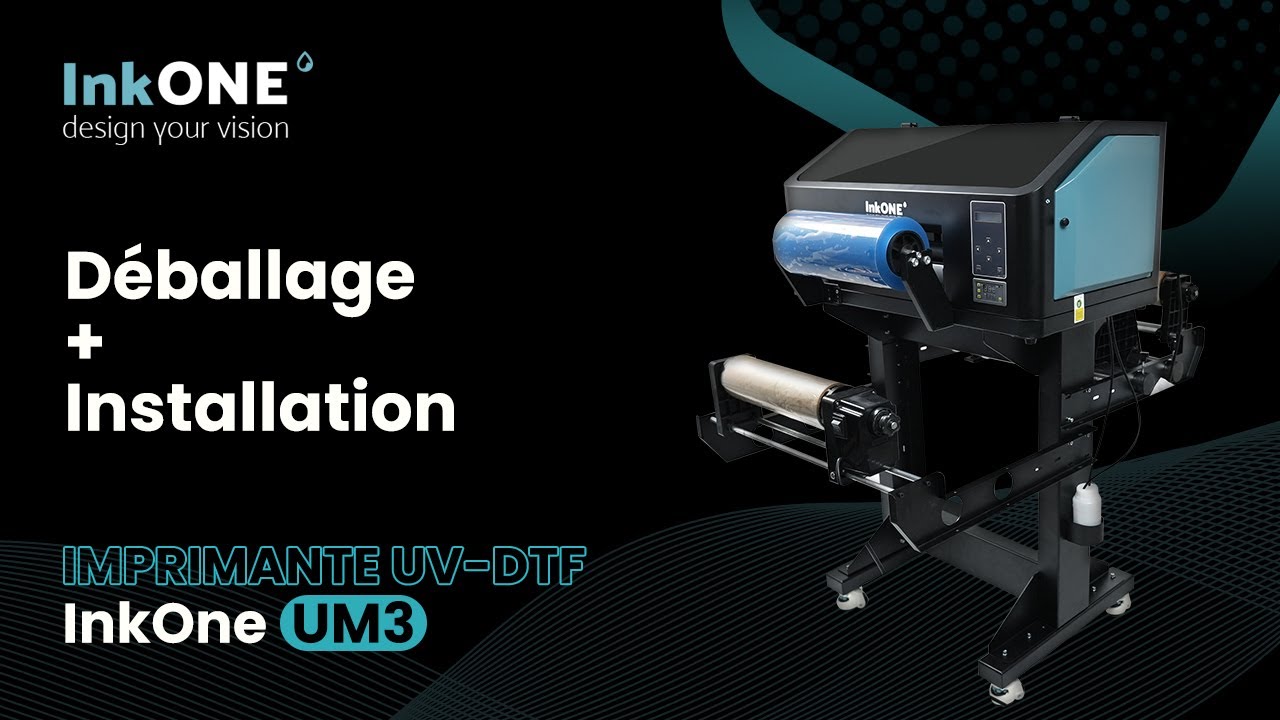 Déballage et Installation de l'Imprimante UV-DTF InkOne UM3 (30 cm) - Étape par Étape !