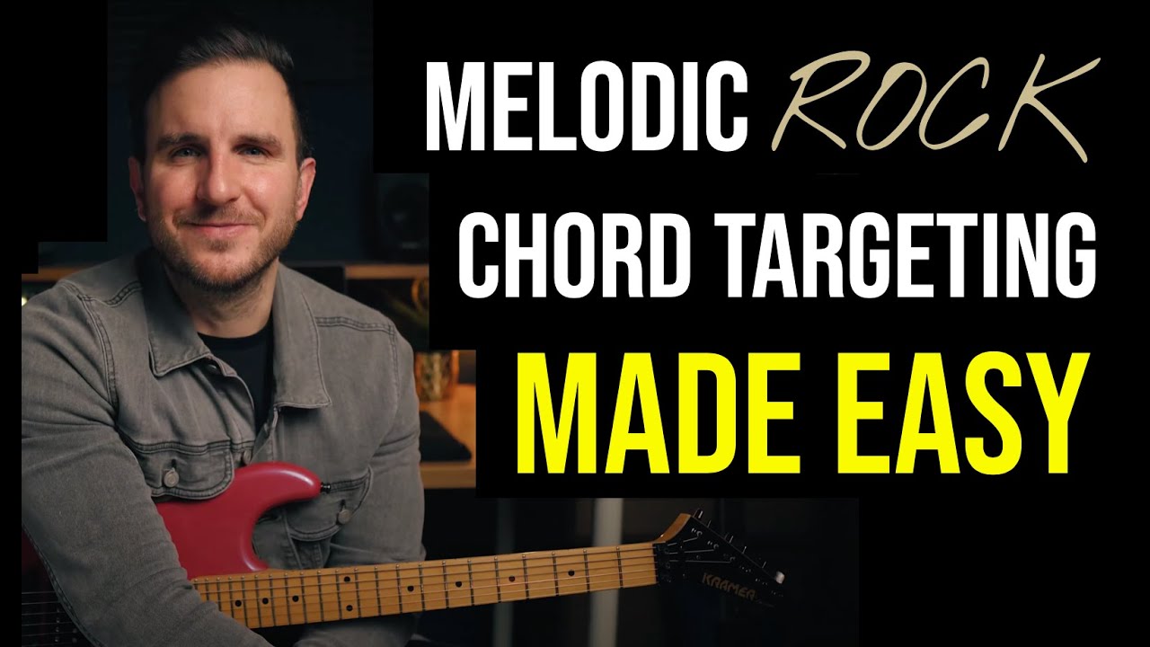 Melodic Rock Chord Targeting Made Easy