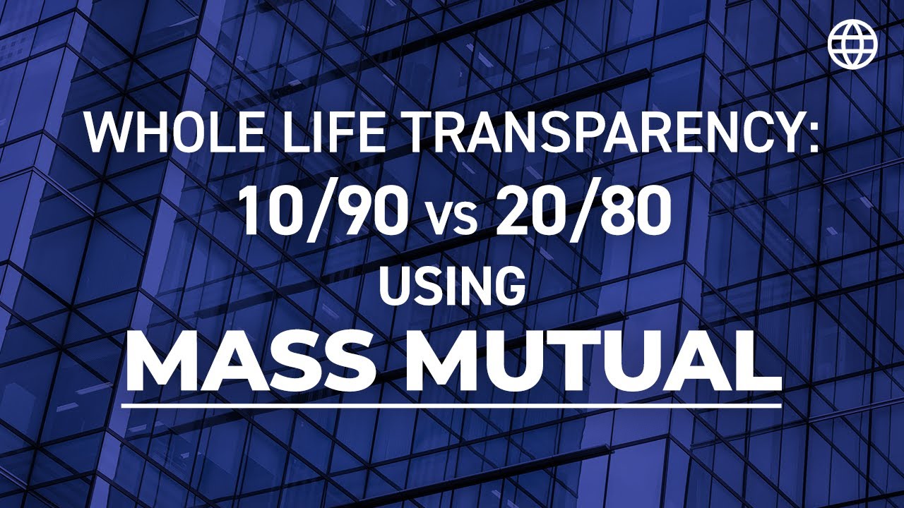 Whole Life Transparency: 10/90 vs 20/80 using Mass Mutual | IBC Global