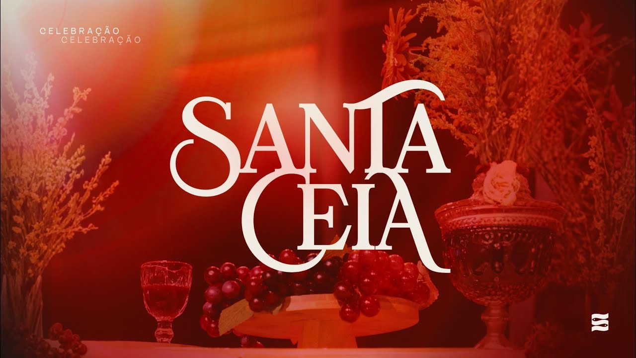 CELEBRAÇÃO SANTA CEIA | NOITE 19H - 07/12/2025