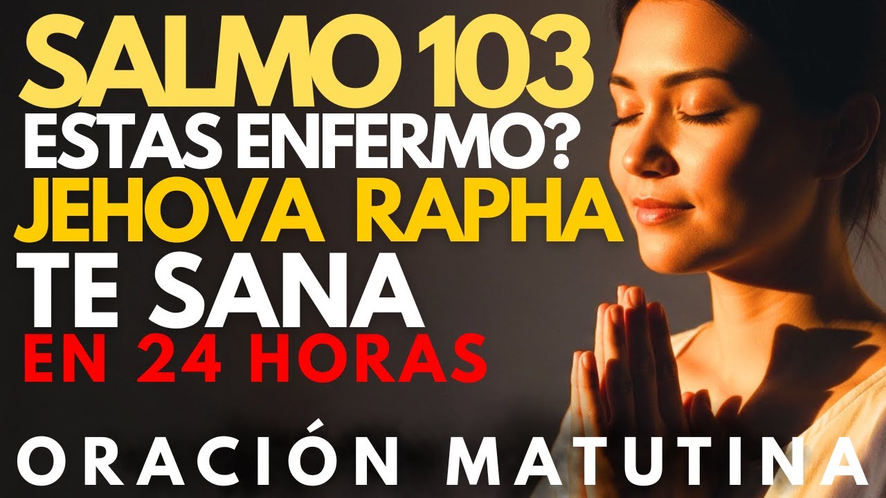 Oración de la Mañana para Sanidad Total | Dios Sana Tu Cuerpo y Tu Alma
