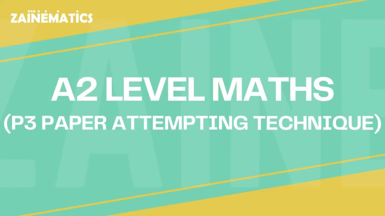 A2 LEVEL | P3 | PAPER ATTEMPTING TECHNIQUE | 2025