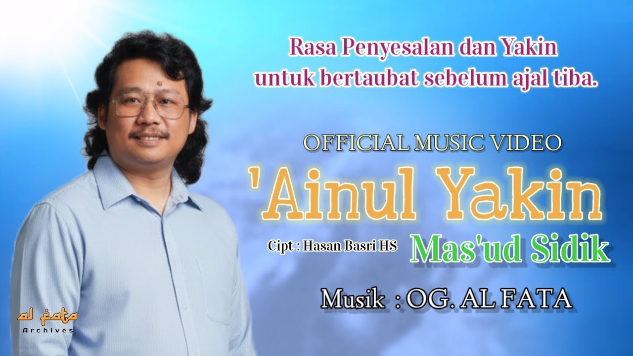 'Ainul Yakin - Mas'ud Sidik ( Official Music Video )